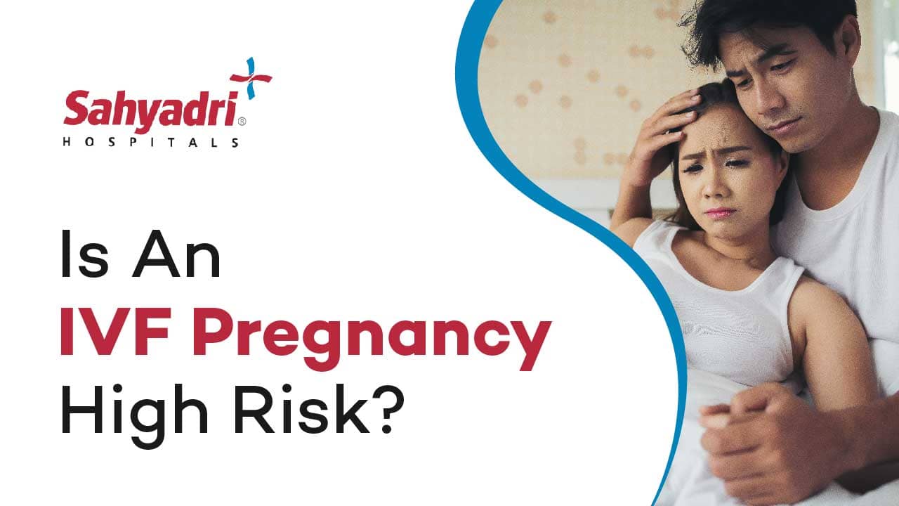 Is An IVF Pregnancy High Risk?